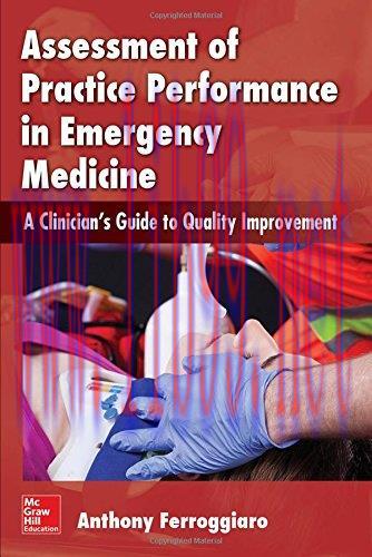 [AME]Assessment of Practice Performance in Emergency Medicine: A Clinician&rsquo;s Guide to Quality I...
