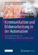 [PDF]Kommunikation und Bildverarbeitung in der Automation: Ausgew&auml;hlte Beitr&auml;ge der Jahreskollo...