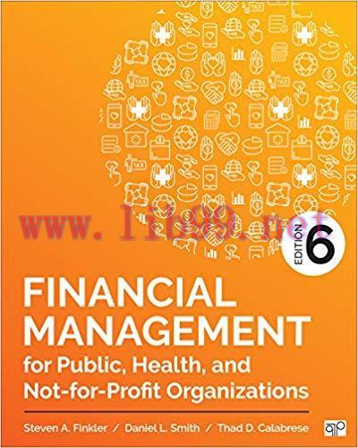 (PDF)Financial Management for Public, Health, and Not-for-Profit Organizations Sixth Edition