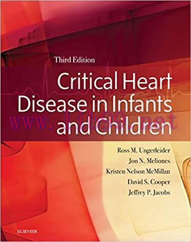[AME]Critical Heart Disease in Infants and Children, 3rd Edition (ORIGINAL PDF from_ Publisher)