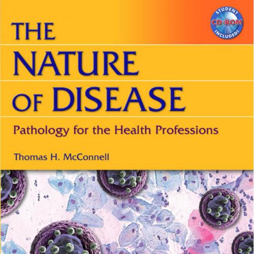 NATURE OF DISEASE_ Pathology for the Health Professions, THE - Thomas H. McConnell