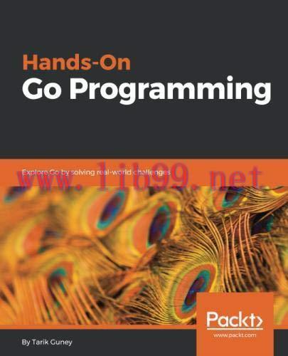 [FOX-Ebook]Hands-On Go Programming: Explore Go by solving real-world challenges