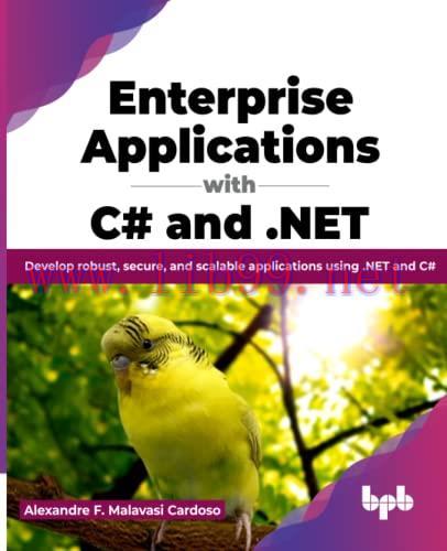 [FOX-Ebook]Enterprise Applications with C# and .NET: Develop robust, secure, and scalable appli...