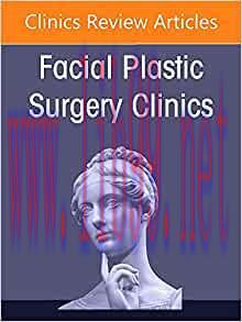 [AME]Modern Approaches to Facial and Athletic Injuries, An Issue of Facial Plastic Surgery Clin...