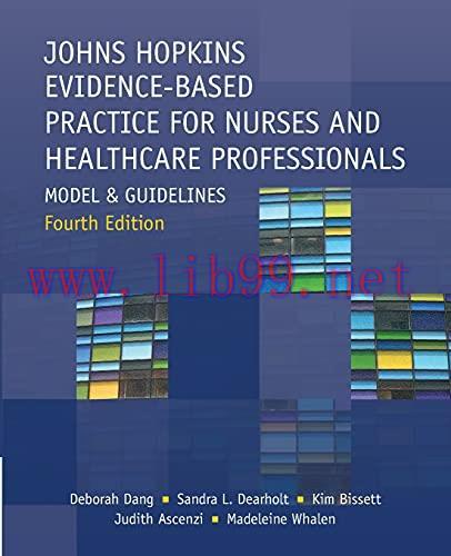 [AME]Johns Hopkins Evidence-Based Practice for Nurses and Healthcare Professionals: Model and G...