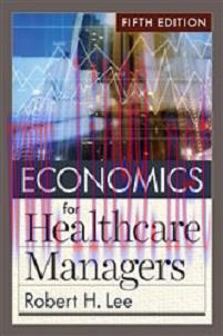 [AME]Economics for Healthcare Managers, 5th Edition (Original PDF)