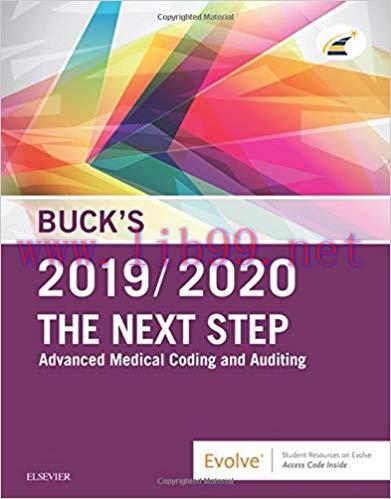 [PDF]Buck&rsquo;s The Next Step Advanced Medical Coding and Auditing, 2019-2020 Edition