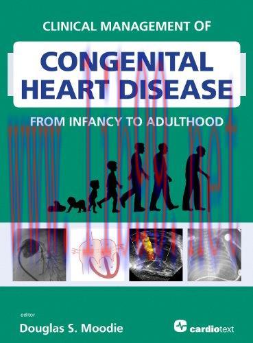 [AME]Clinical Management of Congenital Heart Disease from_ Infancy to Adulthood (Original PDF)