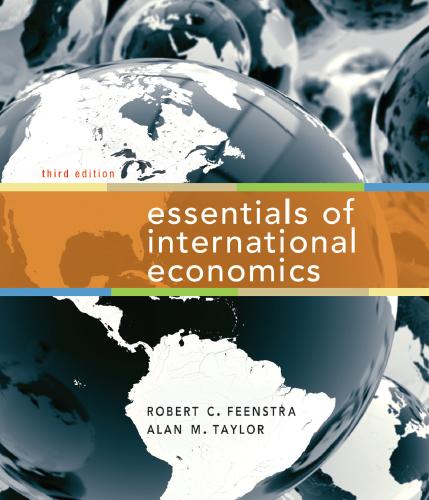 (Solution Manual)Essentials of International Economics 3rd Edition by Feenstra.rar