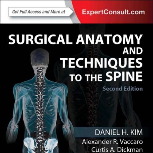 Surgical Anatomy and Techniques to the Spine, 2nd Edition