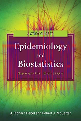 [AME]A Study Guide to Epidemiology and Biostatistics, 7th Edition (Original PDF)