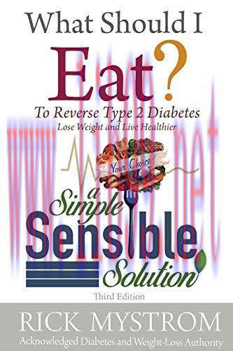 [FOX-Ebook]What Should I Eat: Solve Diabetes, Lose Weight, and Live Healthy, 3rd Edition