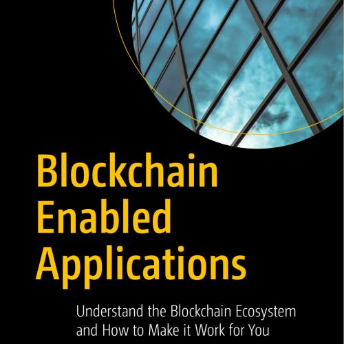 Blockchain Enabled Applications