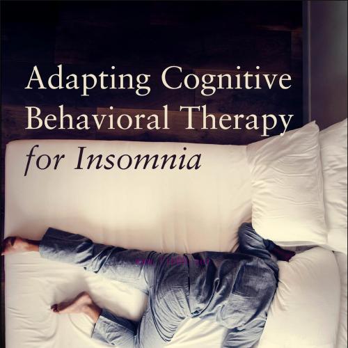 [AME]Adapting Cognitive Behavioral Therapy for Insomnia (EPUB)