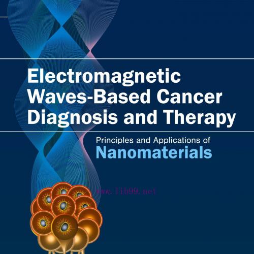 [AME]Electromagnetic Waves-Based Cancer Diagnosis and Therapy: Principles and Applications of N...
