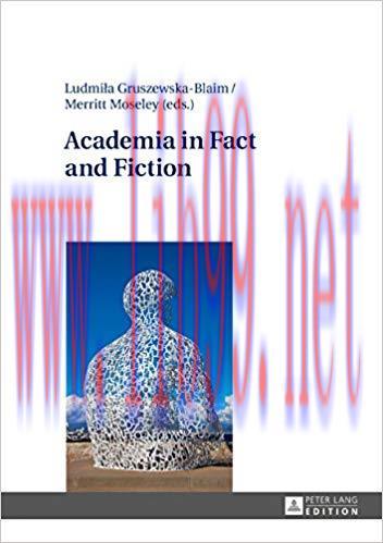 Academia in Fact and Fiction 1st Edition,