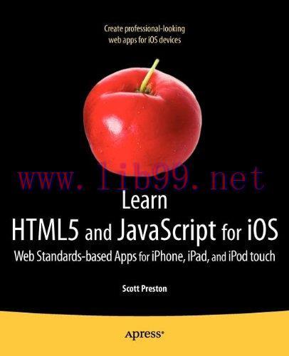 [FOX-Ebook]Learn HTML5 and JavaScript for iOS: Web Standards-based Apps for iPhone, iPad, and i...