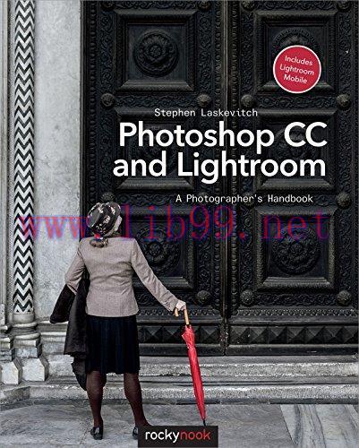 [FOX-Ebook]Photoshop CC and Lightroom: A Photographer's Handbook