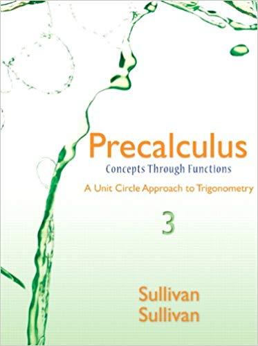 (Solution Manual)PrecalculusConcepts Through Functions,A Unit Circle Approach to Trigonometry,3...