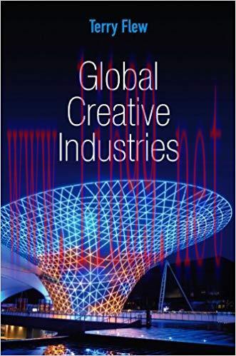 Global Creative Industries (Global Media and Communication) 1st Edition,