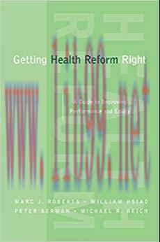 (PDF)Getting Health Reform Right: A Guide to Improving Performance and Equity 1st Edition