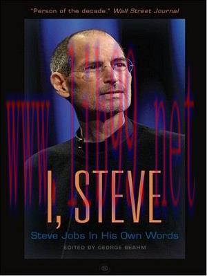 [SAIT-Ebook]I, Steve: Steve Jobs in His Own Words