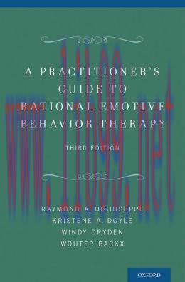 [AME]A Practitioner&rsquo;s Guide to Rational-Emotive Behavior Therapy, 3rd Edition