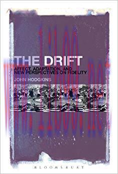 The Drift: Affect, Adaptation, and New Perspectives on Fidelity 1st Edition,