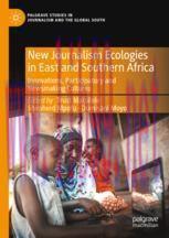 [PDF]New Journalism Ecologies in East and Southern Africa: Innovations, Participatory and Newsm...