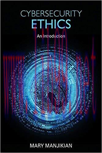 Cybersecurity Ethics: An Introduction 1st Edition,