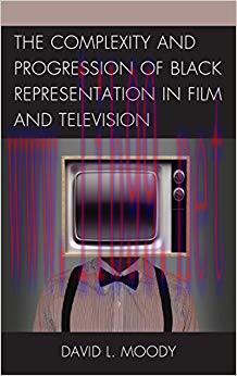 The Complexity and Progression of Black Representation in Film and Television