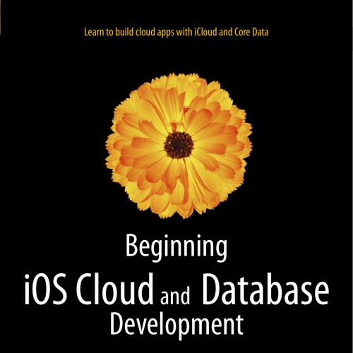 Beginning iOS Cloud and Database Development