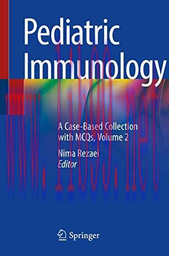 [AME]Pediatric Immunology: A Case-Based Collection with MCQs, Volume 2 (Original PDF)