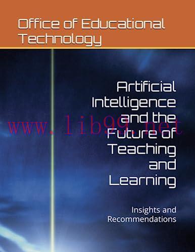 [FOX-Ebook]Artificial Intelligence and the Future of Teaching and Learning: Insights and Recomm...