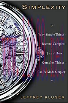 Simplexity: Why Simple Things Become Complex (and How Complex Things Can Be Made Simple)