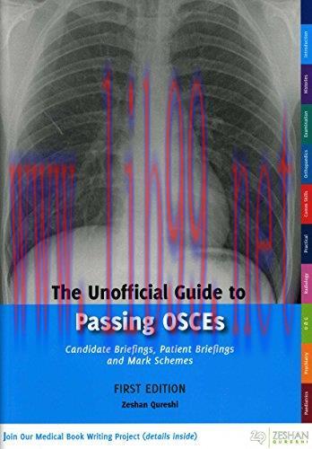 [AME]The Unofficial Guide to Passing OSCEs: Candidate Briefings, Patient Briefings and Mark Sch...