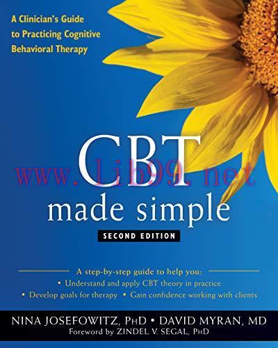 [AME]CBT Made Simple: A Clinician&rsquo;s Guide to Practicing Cognitive Behavioral Therapy, Second Ed...