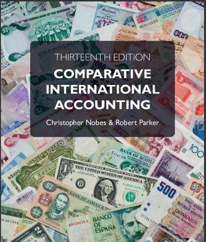 (Solution Manual)Comparative International Accounting, 13th Edition by Christopher Nobes.zip