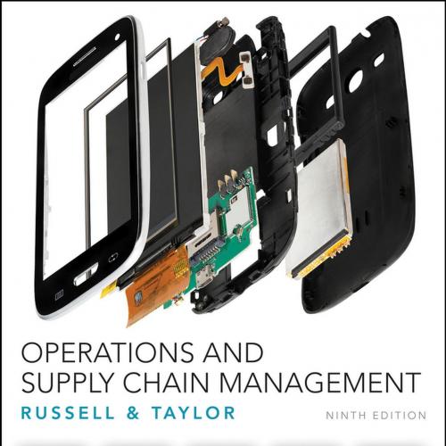 Operations and Supply Chain Management, 9th Edition by Roberta S. Russell - Wei Zhi