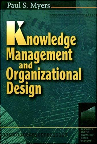 (PDF)Knowledge Management and Organisational Design (Resources for the Knowledge-Based Economy)...