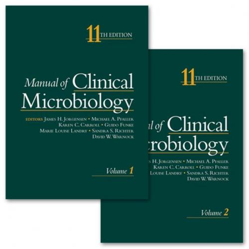 Manual of Clinical Microbiology, 11th Edition (2-Volume Set)