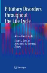 [PDF]Pituitary Disorders throughout the Life Cycle: A Case-Based Guide
