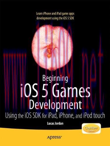 [FOX-Ebook]Beginning iOS 5 Games Development: Using the iOS SDK for iPad, iPhone and iPod touch