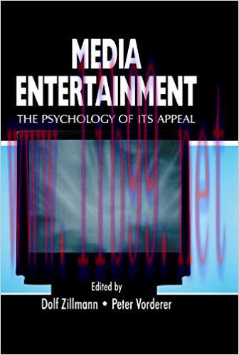 Media Entertainment: The Psychology of Its Appeal (Routledge Communication Series) 1st Edition,