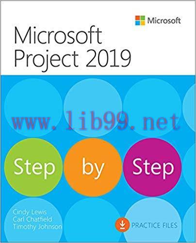 Microsoft Project 2019 Step by Step (Step by Step (Microsoft)) 1st Edition,