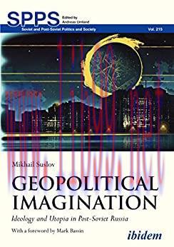 (PDF)Geopolitical Imagination: Ideology and Utopia in Post-Soviet Russia (Soviet and Post-Sovie...