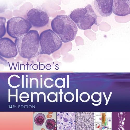 Wintrobe's Clinical Hematology 14th - John P. Greer