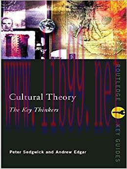 Cultural Theory: The Key Thinkers (Routledge Key Guides) 1st Edition,