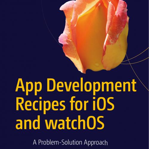App Development Recipes for iOS and watchOS