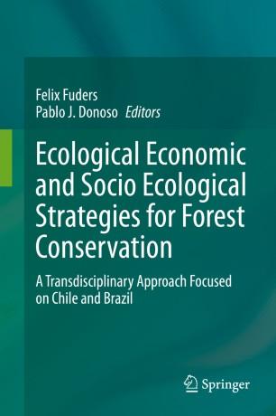 Ecological Economic and Socio Ecological Strategies for Forest Conservation